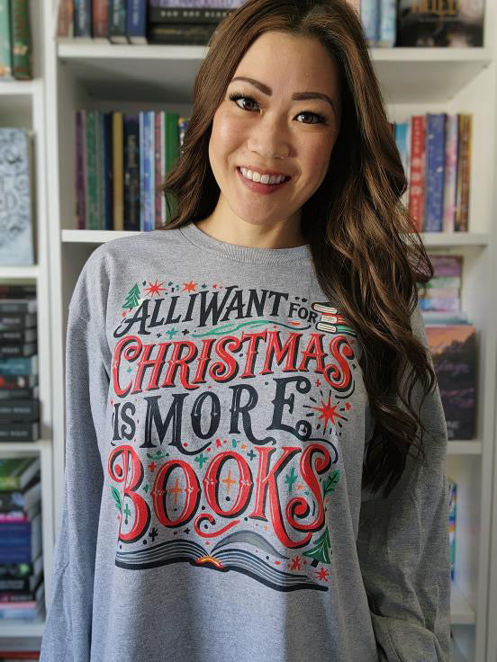 All I Want for Christmas is More Books Sweatshirt