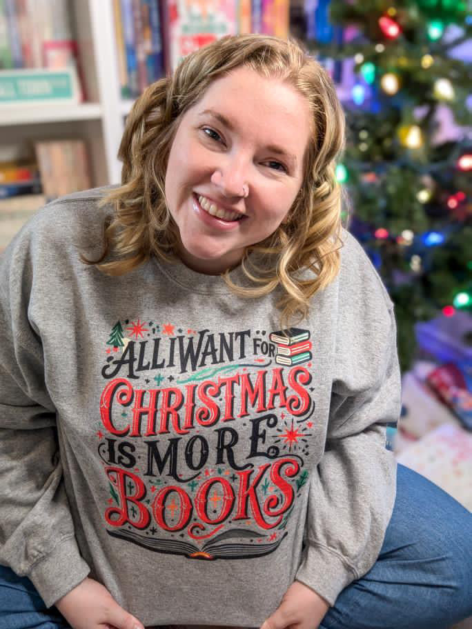 All I Want for Christmas is More Books Sweatshirt