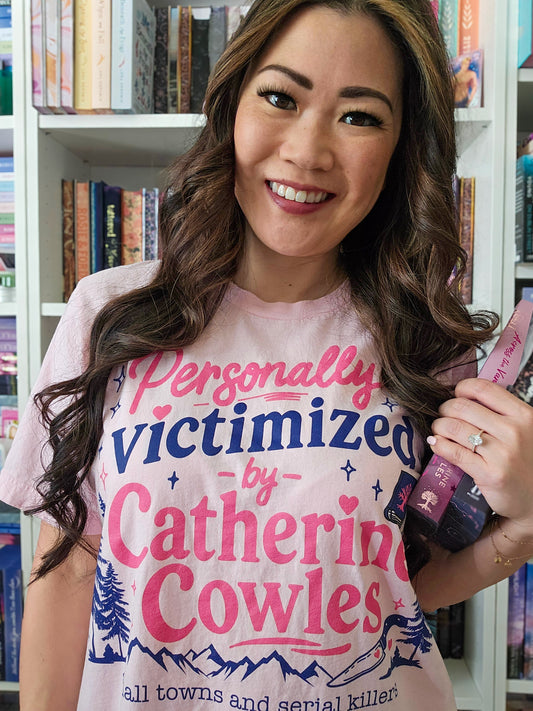 Personally Victimized by Catherine Cowles t-shirt