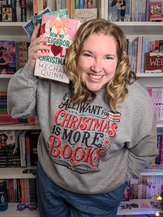 All I Want for Christmas is More Books Sweatshirt