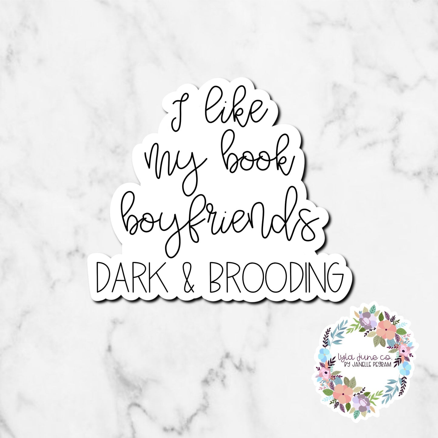 I like my book boyfriend dark and brooding sticker