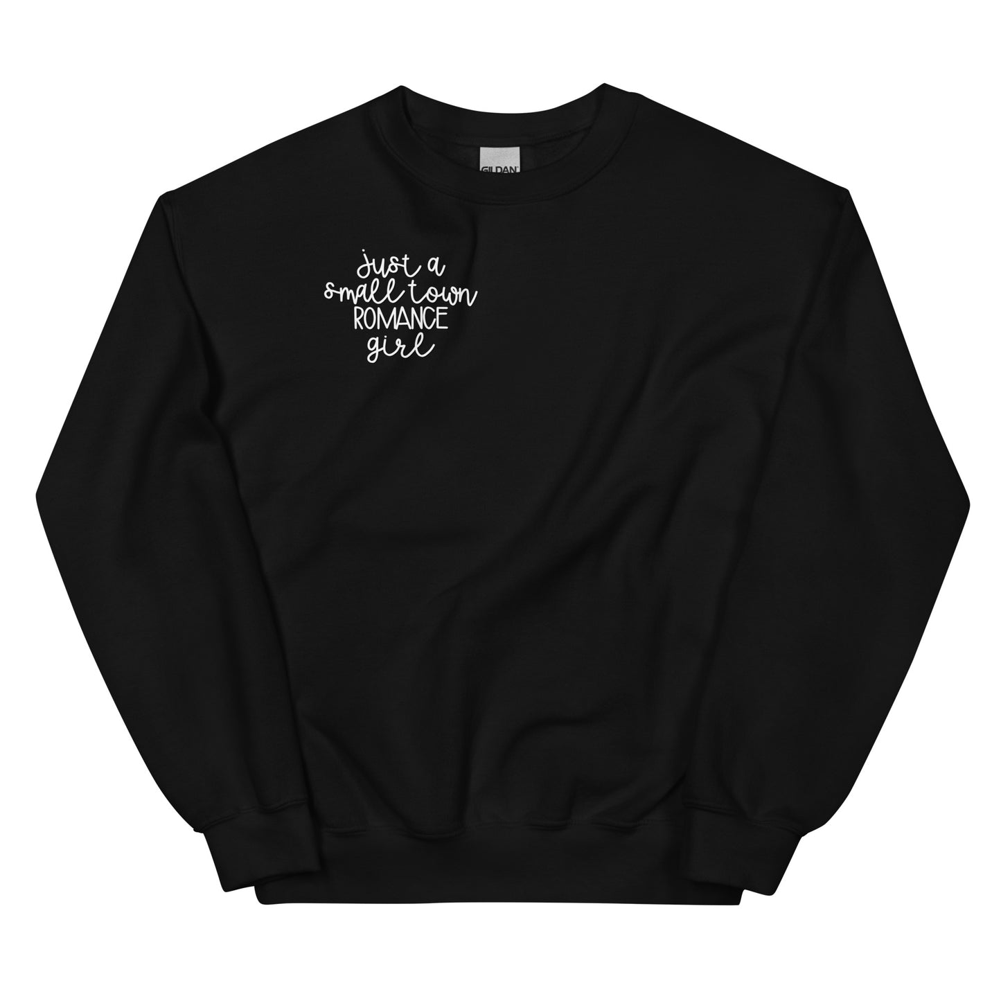 Just a Small Town Romance Girl Sweatshirt