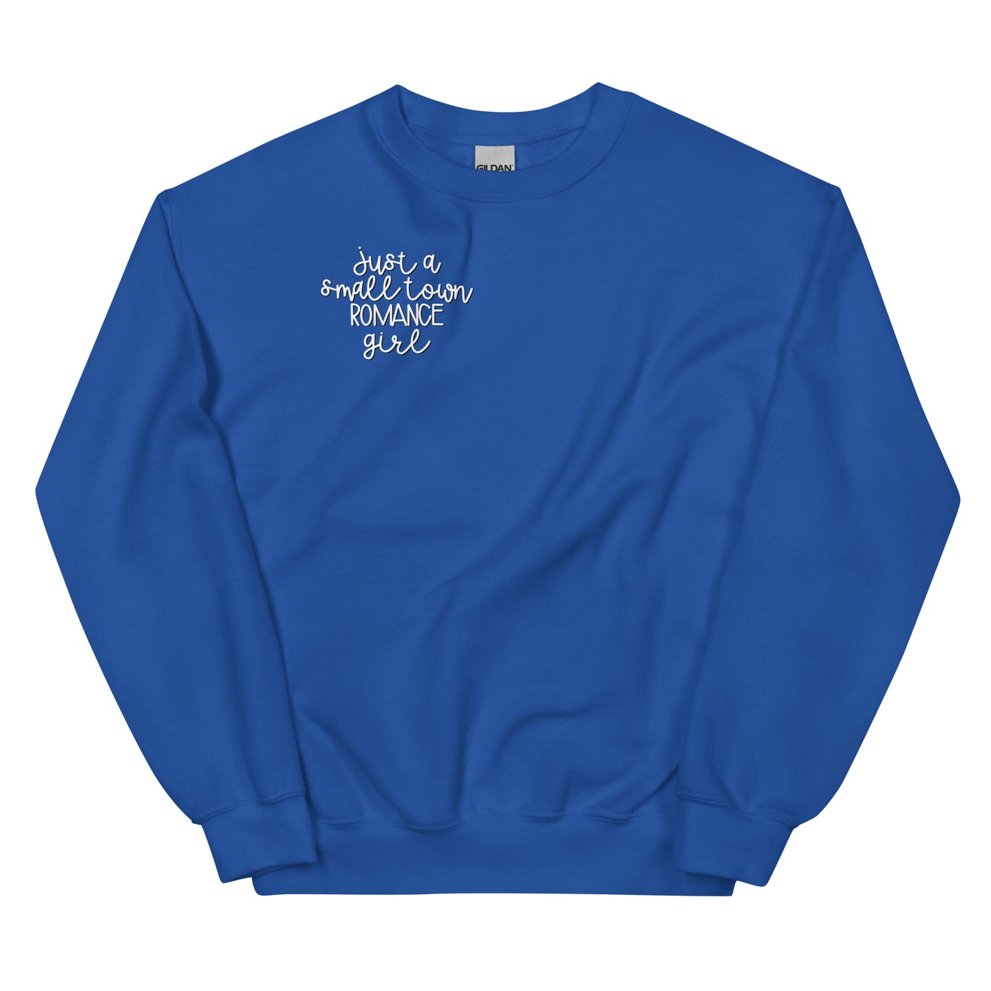 Just a Small Town Romance Girl Sweatshirt