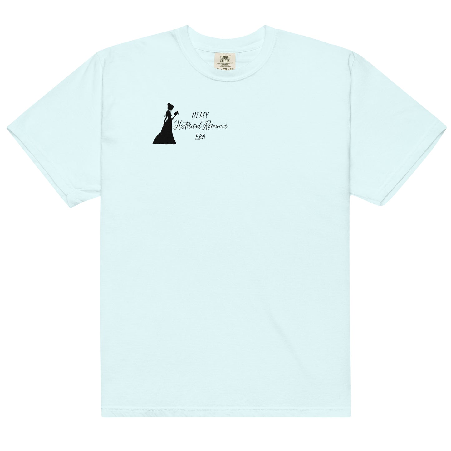 In My Historical Romance Era heavyweight t-shirt