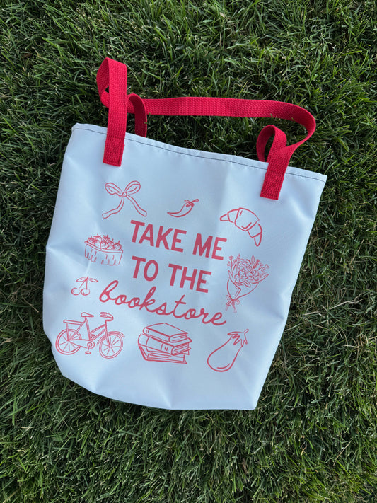 Take Me To The Bookstore Tote bag