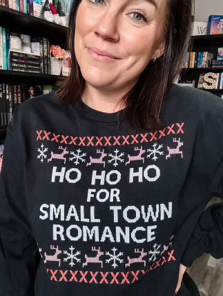 Ho ho ho for Small Town Romance Sweatshirt