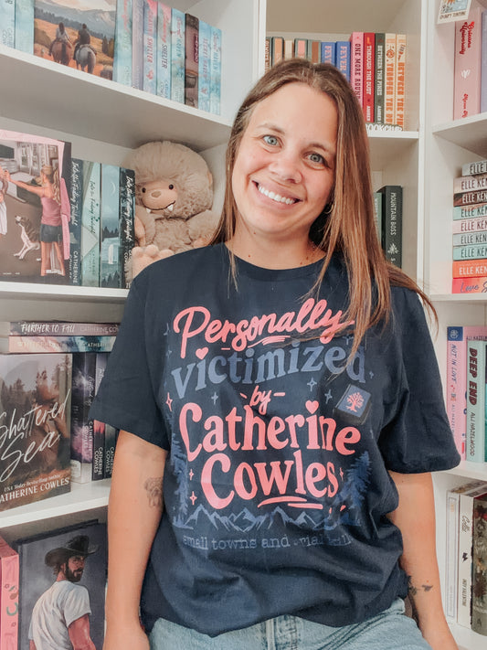 Personally Victimized by Catherine Cowles t-shirt