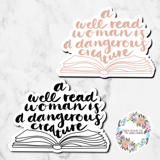 A well read woman is a dangerous creature sticker