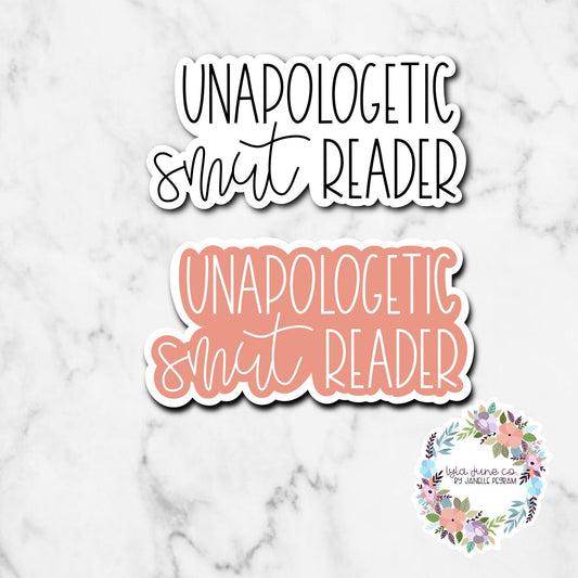 Unapologetic Smut Reader sticker