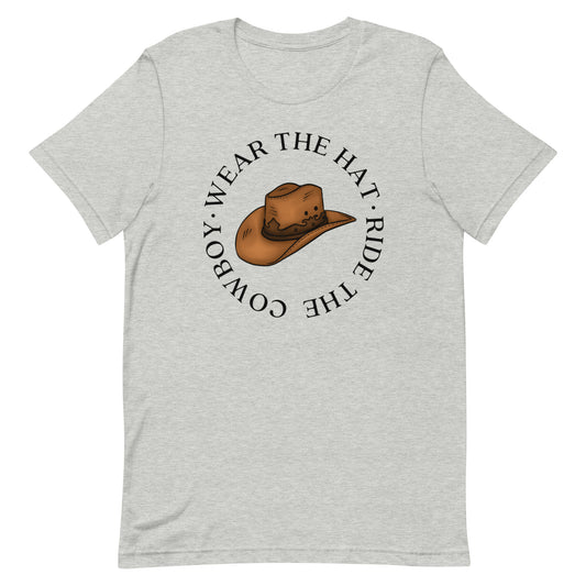 Wear the Hat, Ride the Cowboy t-shirt